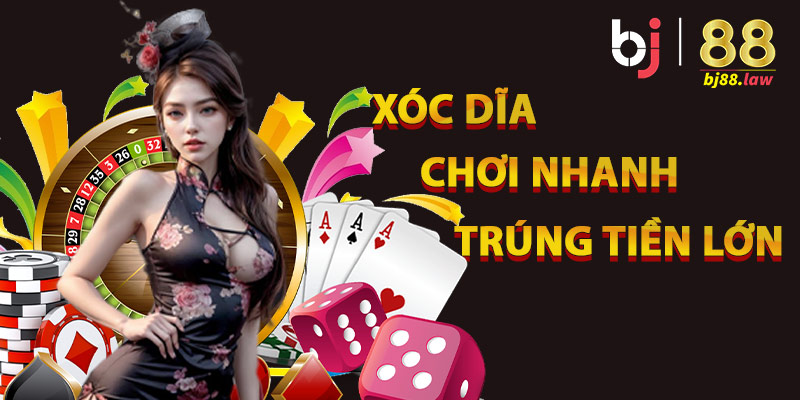 Xóc đĩa - Chơi nhanh trúng tiền lớn