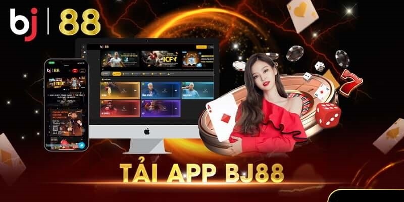 Lý do nên tải ứng dụng giải trí bj88