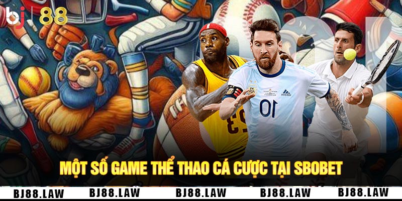 Một số game thể thao cá cược tại Sbobet