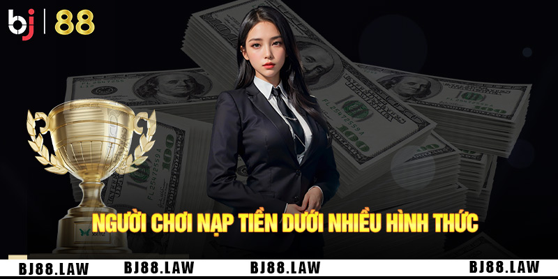 Người chơi nạp tiền dưới nhiều hình thức