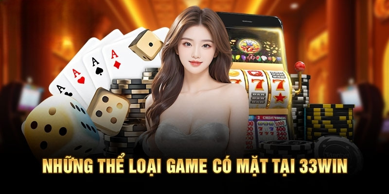 Kho game đẳng cấp tại 33win